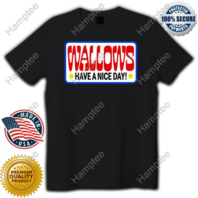 Wallows Have A Nice Day Tees