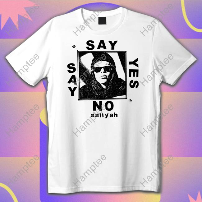 Lowlvl Say Yes Or Say No Aaliyah T-Shirt