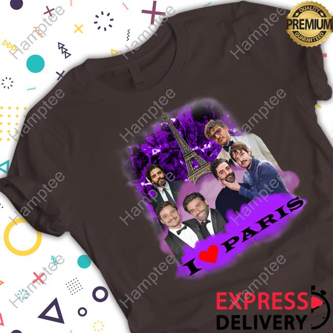 I Love Paris Pedro Pascal Shirts I Love Paris Pedro Pascal Shirts