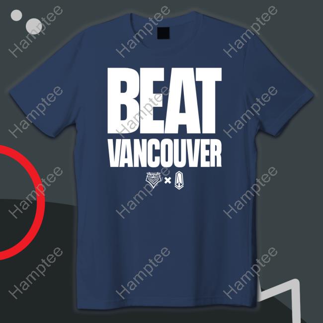 Beat Vancouver Shirt