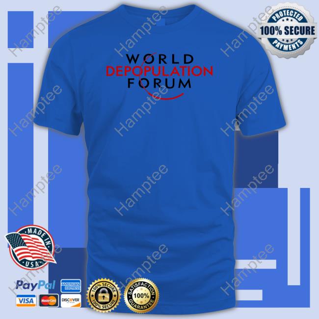 World Depopulation Forum Tee Shirt