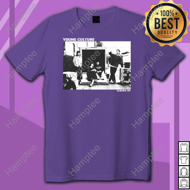 Young Culture Albany. Ny Shirt, Hoodie, Sweatshirt, Tank Top And Long Sleeve Tee