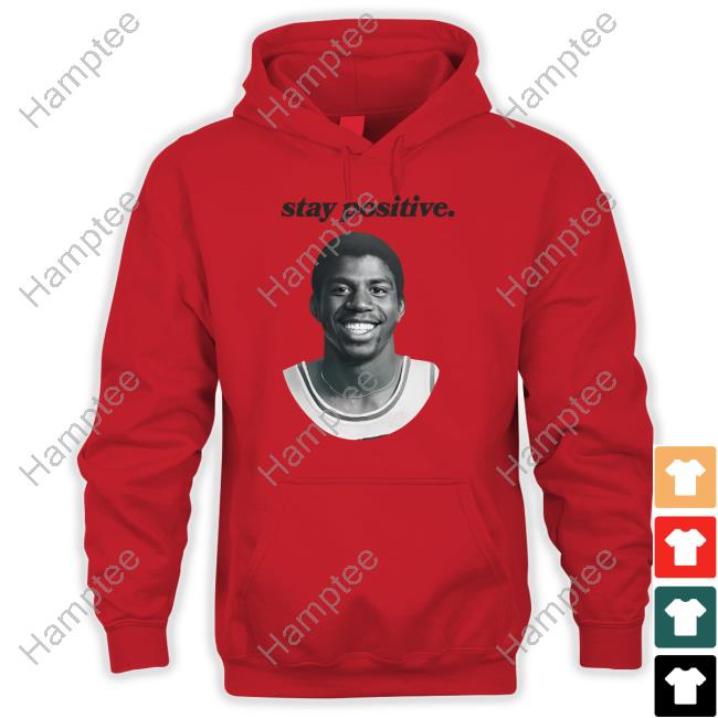 The Childish Store Magic Johnson Stay Positive Shirt
