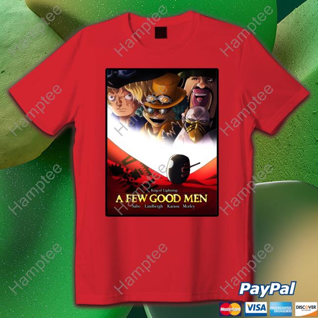King Of Lighting A Few Good Men Sabo Lindbergh Karasu Morley Hoodie Sweatshirt