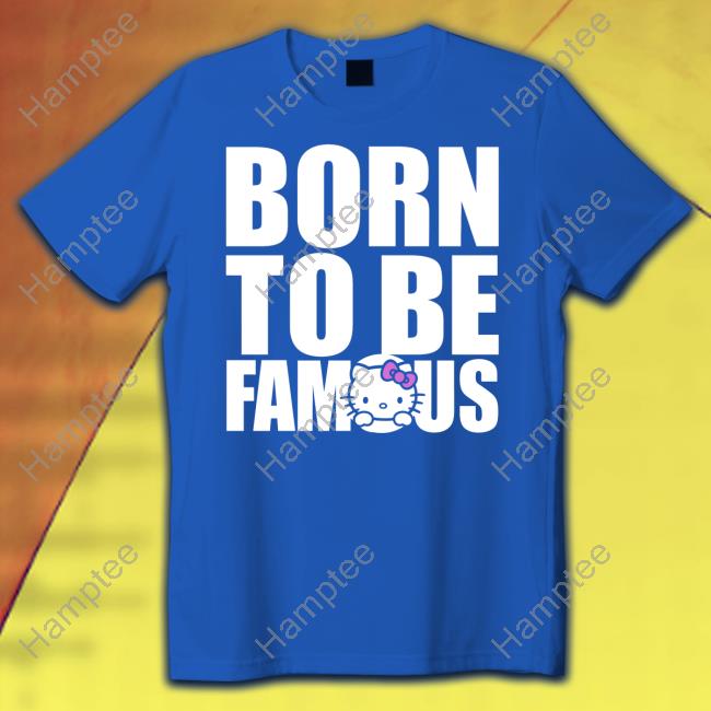moanabih hello kitty born to be famous tee