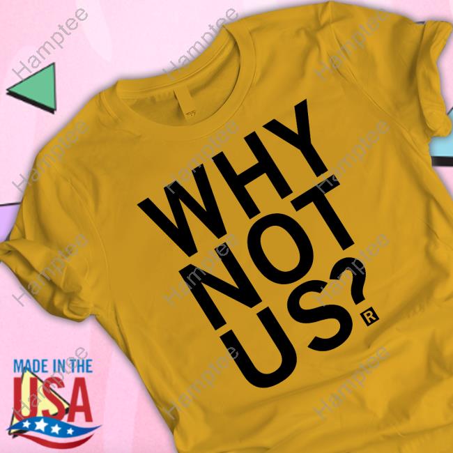 Raygun Store Why Not Us Tee Iowa Women's Basketball