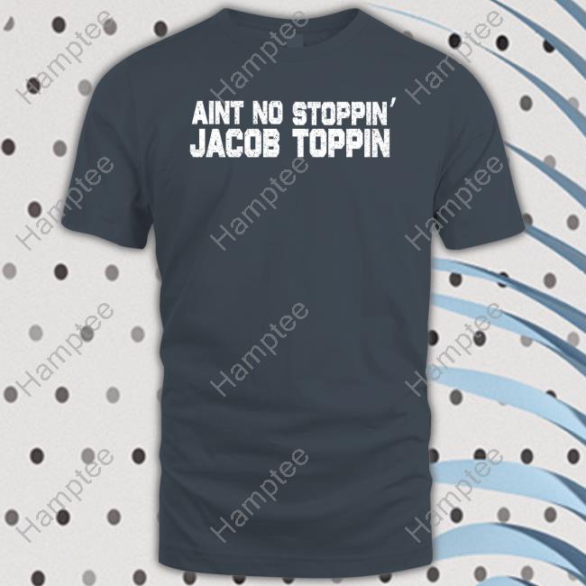 No Stoppin Jacob Toppin Sweatshirt Kentuckybranded Aint No Stoppin Jacob Toppin Sweatshirt