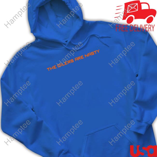 The Oilers Are Nasty Long Sleeve Tee