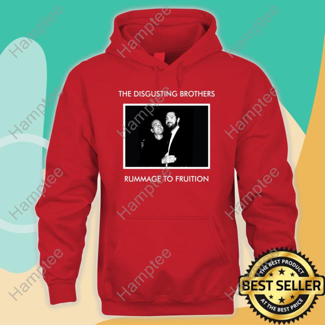 The Disgusting Brothers Rummage To Fruition Hoodie