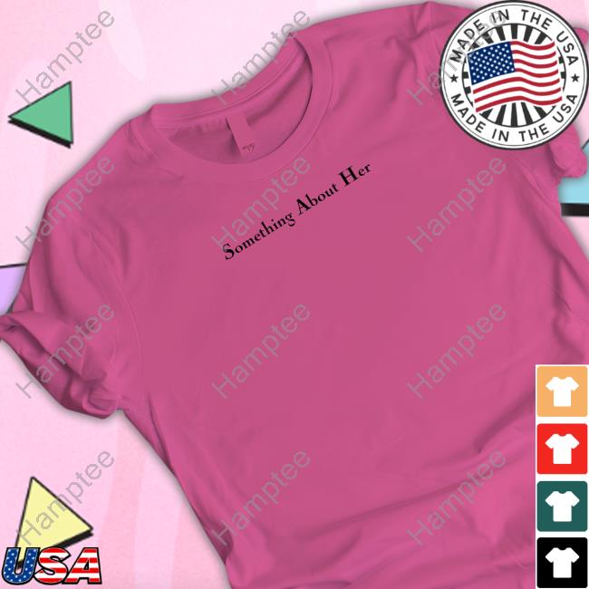 Katie Maloney Something About Her Logo Shirts