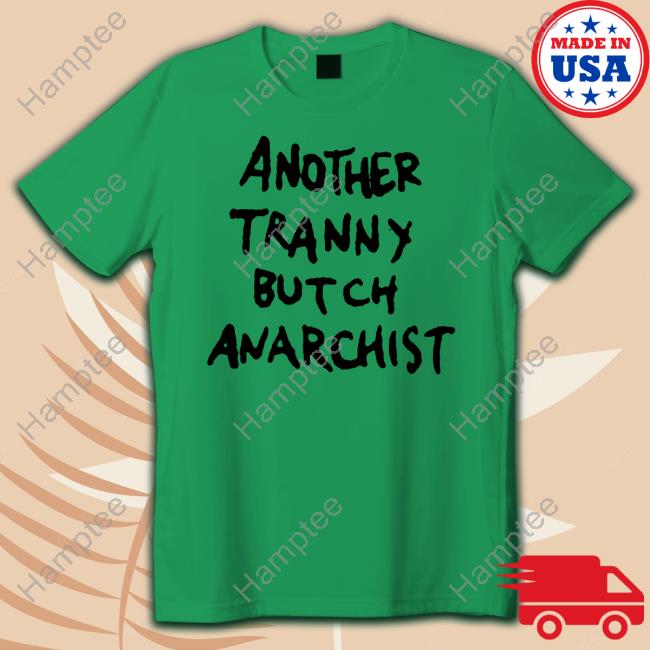 Militant Transgirl Another Tranny Butch Anarchist Hoodie