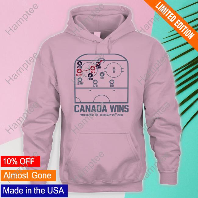Canada Wins Vancouver Bc February 28Th 2010 Hockey Shirt, Hoodie, Sweatshirt, Tank Top And Long Sleeve Tee