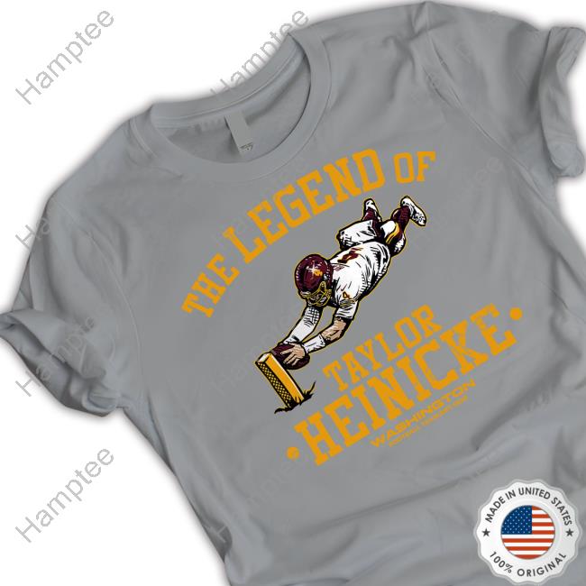 Washington Commander Online Store Taylor Heinicke Burgundy Washington Football Team The Legend Of Taylor Heinicke Shirts