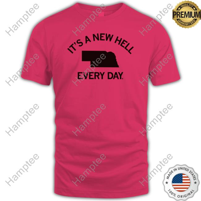 Raygun It's A New Hell Every Day Nebraska Shirts