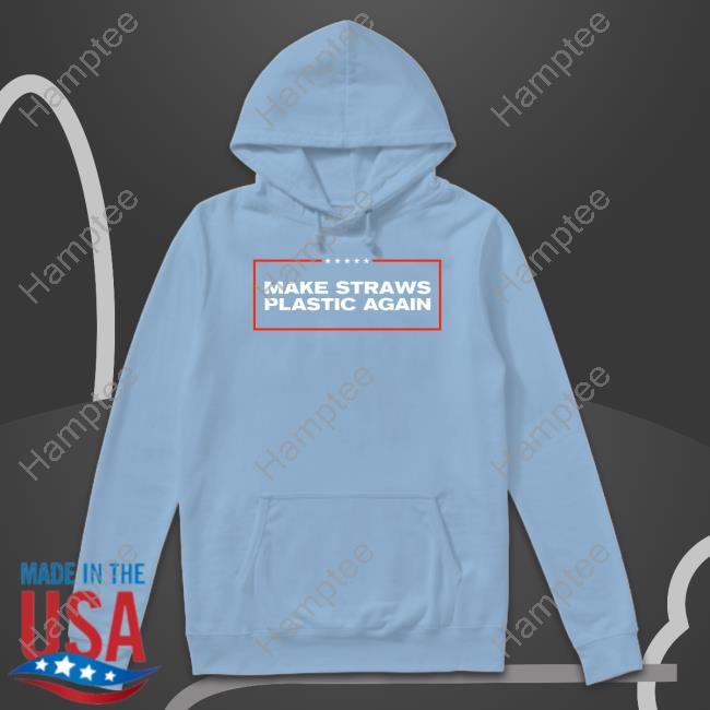 Make Straws Plastic Again Shirt Middleclassfancy