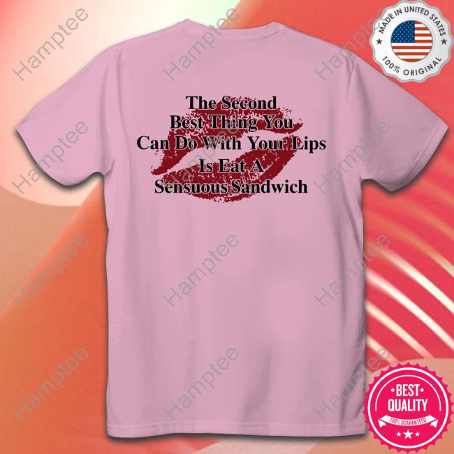 The Second Best Thing You Can Do With Your Lips Hoodie