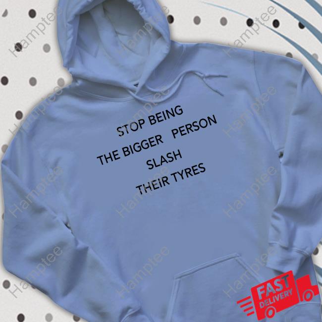 https://soteela.com/product/shirts-that-go-hard-stop-being-the-bigger-person-slash-their-tyres-long-sleeve-tee-shirt/