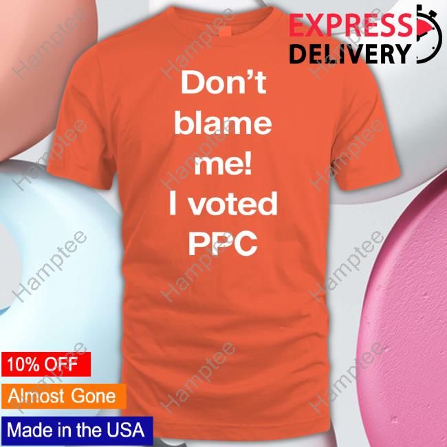 Don't Blame Me I Voted Ppc Sweatshirt Markfriesen