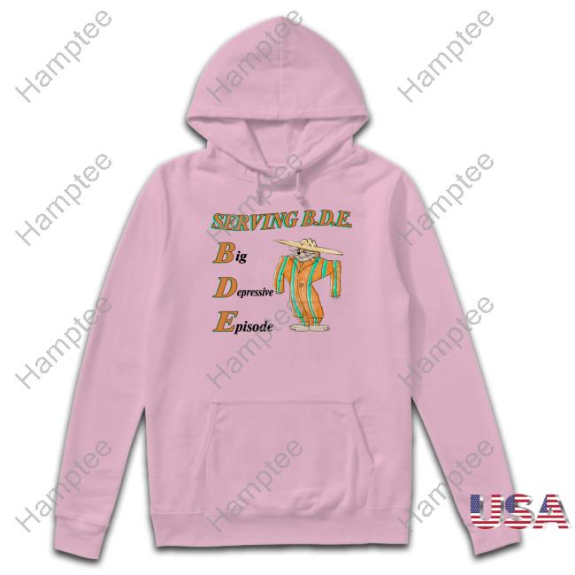 Justin Serving Big Depressive Episode Shirt, T Shirt, Hoodie, Sweater, Long Sleeve T-Shirt And Tank Top Serving Big Depressive Episode Shirt, T Shirt, Hoodie, Sweater, Long Sleeve T-Shirt And Tank Top