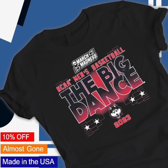 Uconn Men’s Basketball The Big Dance March Madness 2023 Shirt