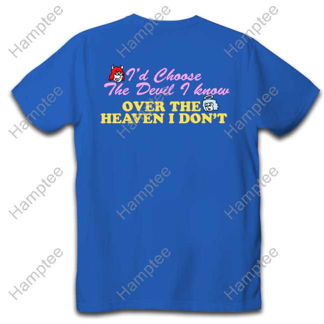 Reneé Rapp I'd Choose The Devil I Know Over The Heaven I Don't Shirt