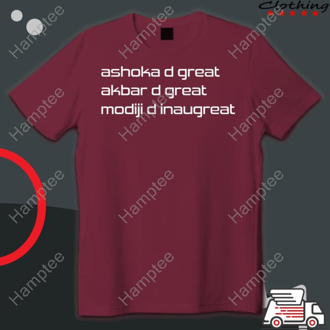 Official Ashoka D Great Akbar D Great Modiji D Inaugreat Sweatshirt