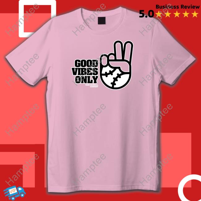 https://teefita.com/product/hzw-good-vibes-only-rake-baseball-company-shirts/