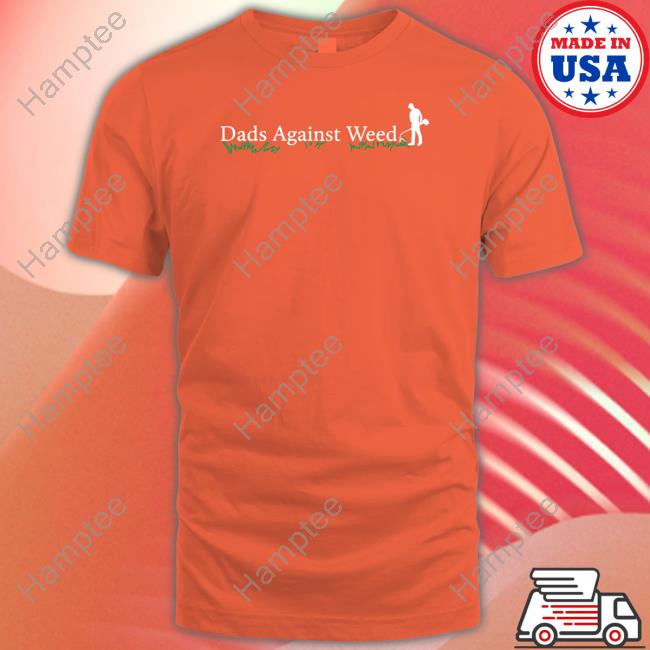 Middleclassfancy Merch Dads Against Weed 2.0 Shirt, T Shirt, Hoodie, Sweater, Long Sleeve T-Shirt And Tank Top Middleclassfancy Merch Dads Against Weed 2.0 Shirt, T Shirt, Hoodie, Sweater, Long Sleeve T-Shirt And Tank Top