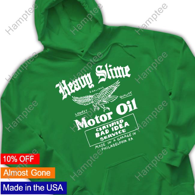 Heavyslime Store Heavy Slime Motor Oil Certified Bad Idea Service T Shirt Heavyslime Store Heavy Slime Motor Oil Certified Bad Idea Service T Shirt