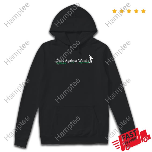 Middleclassfancy Merch Dads Against Weed 2.0 Shirt, T Shirt, Hoodie, Sweater, Long Sleeve T-Shirt And Tank Top Middleclassfancy Merch Dads Against Weed 2.0 Shirt, T Shirt, Hoodie, Sweater, Long Sleeve T-Shirt And Tank Top