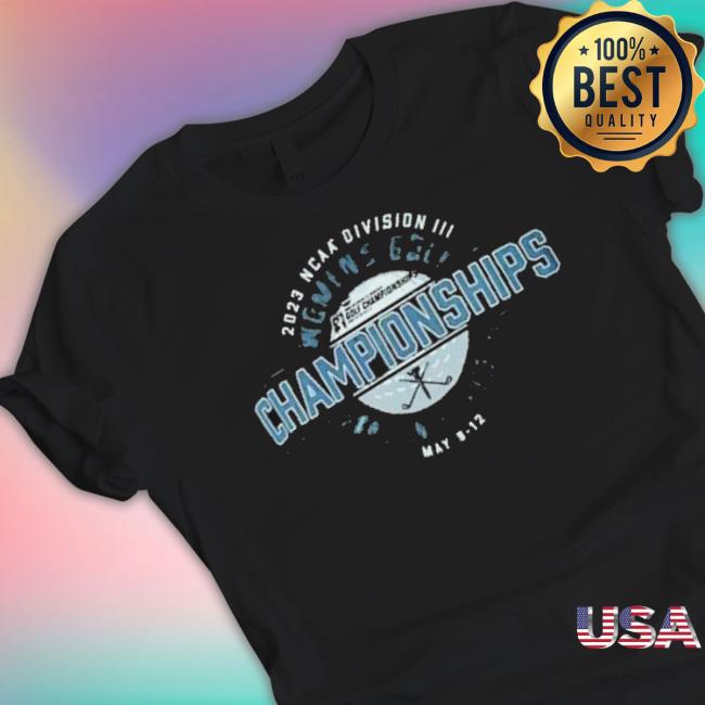 2023 Ncaa Division Iii Womens Golf Championship shirt 2023 Ncaa Division Iii Womens Golf Championship shirt