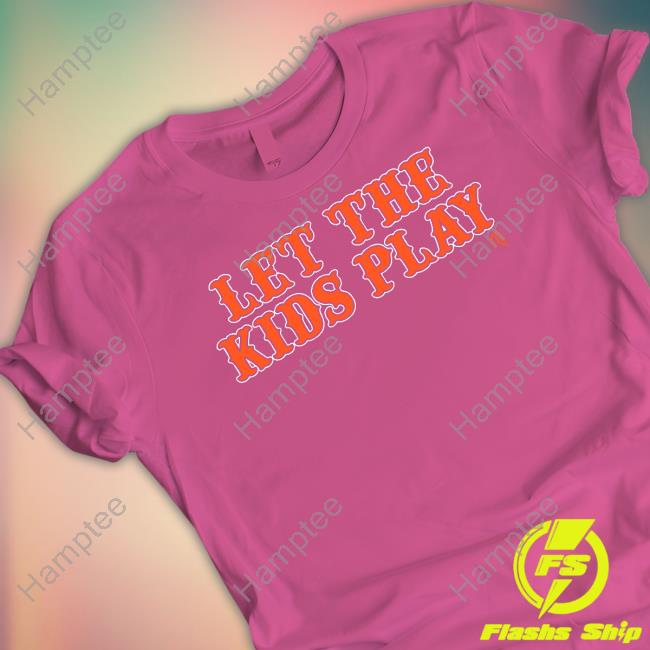 Official Let The Kids Play Hoodie Official Let The Kids Play Hoodie
