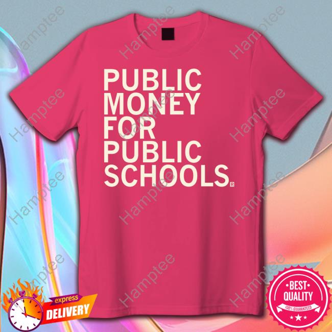 Public Money For Public Schools Hoodie Public Money For Public Schools Hoodie