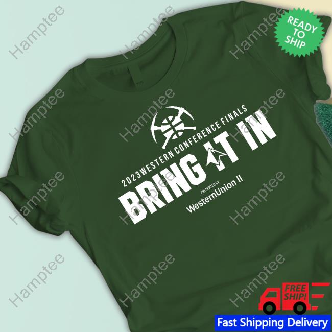 Harrison Wind 2023 Western Conference Finals Bring It In Presented By Western Union Shirt Harrison Wind 2023 Western Conference Finals Bring It In Presented By Western Union Shirt
