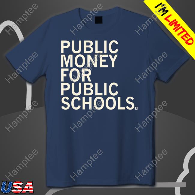Public Money For Public Schools Hoodie Public Money For Public Schools Hoodie