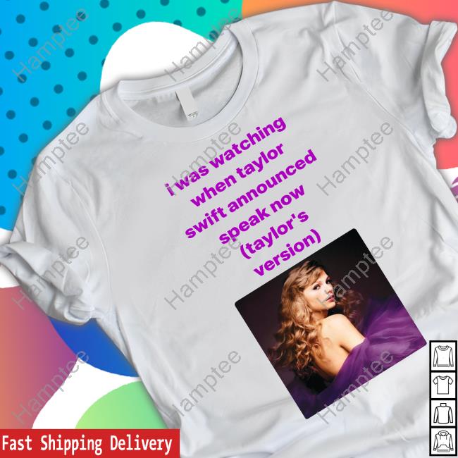 I Was Watching When Taylor Swift Announced Speak Now Hoodie I Was Watching When Taylor Swift Announced Speak Now Hoodie