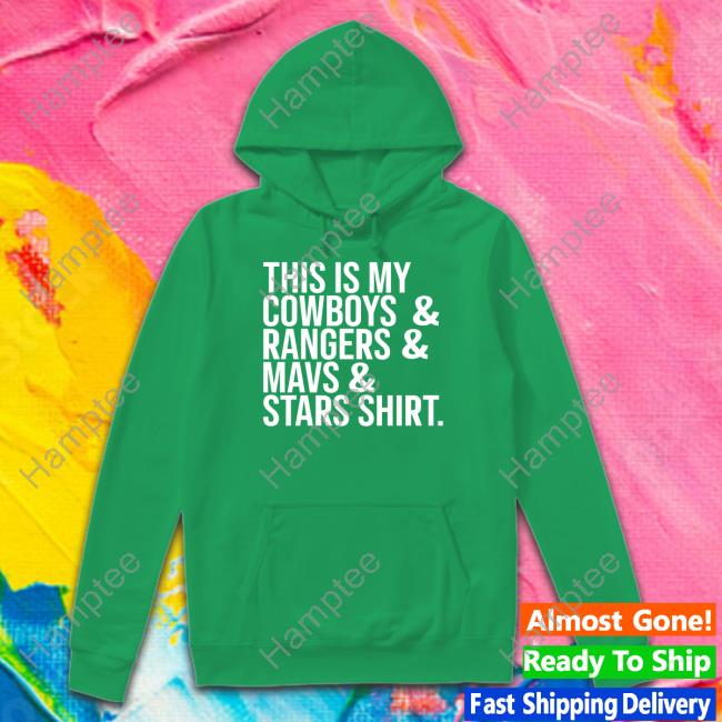 Dallas This Is My Cowboys Rangers Mavs Stars Shirt Tee Shirt Dallas This Is My Cowboys Rangers Mavs Stars Shirt Tee Shirt