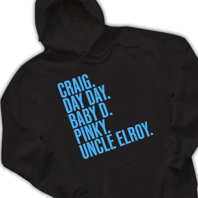 Craig Day Day Baby D Pinky Uncle Elroy shirt Craig Day Day Baby D Pinky Uncle Elroy shirt