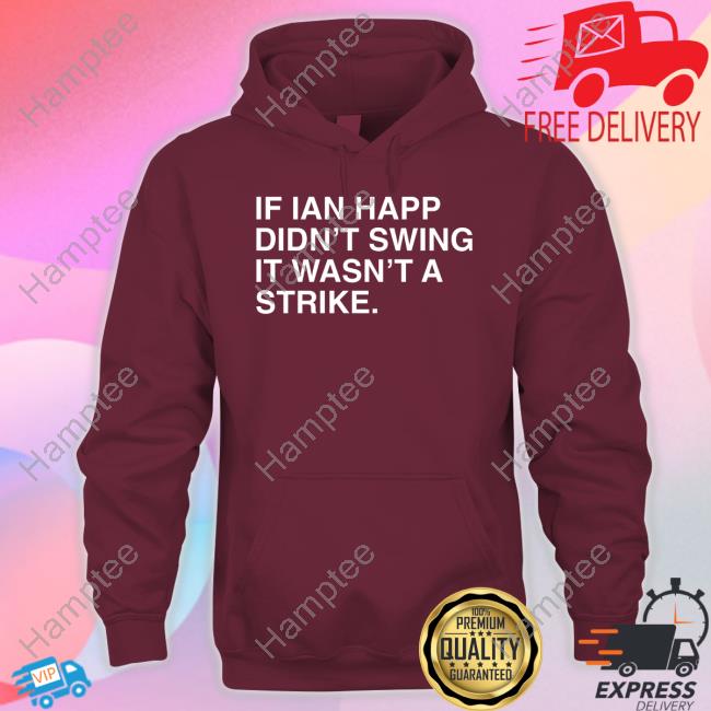 Obviousshirts Merch If Ian Happ Didn't Swing It Wasn't A Strike T Shirt Obviousshirts Merch If Ian Happ Didn't Swing It Wasn't A Strike T Shirt