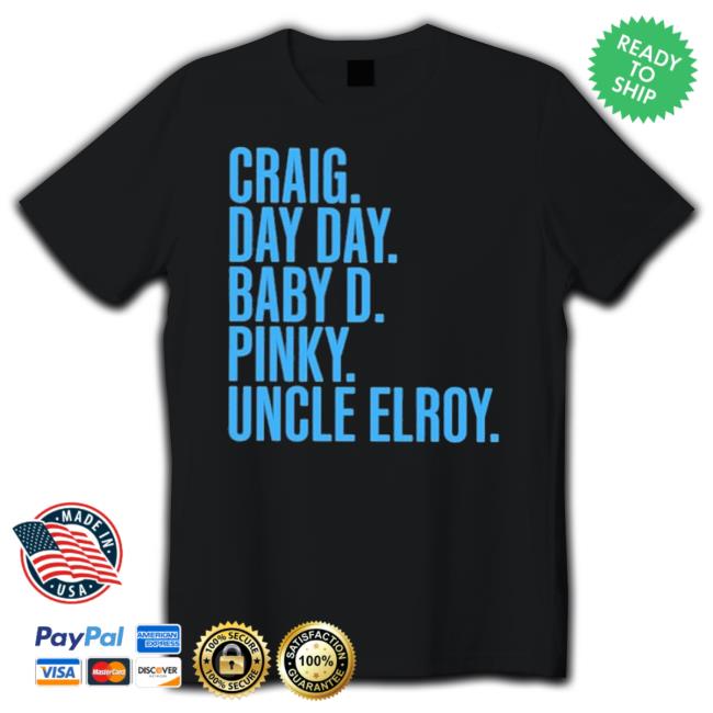Craig Day Day Baby D Pinky Uncle Elroy shirt Craig Day Day Baby D Pinky Uncle Elroy shirt