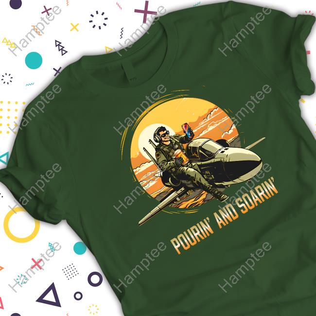Pourin And Soarin Sweatshirt Pourin And Soarin Sweatshirt