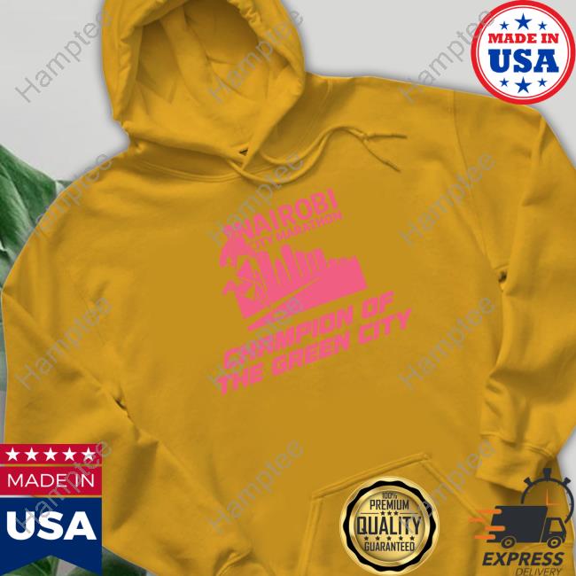 Nairobi City Marathon Merch Nairobi City Marathon Champion Of The Green City T Shirt Nairobi City Marathon Merch Nairobi City Marathon Champion Of The Green City T Shirt