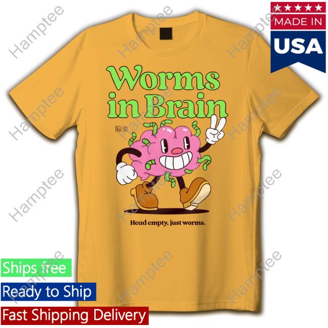 Worms In Brain Head Empty Just Worms Hoodied Sweatshirt Worms In Brain Head Empty Just Worms Hoodied Sweatshirt