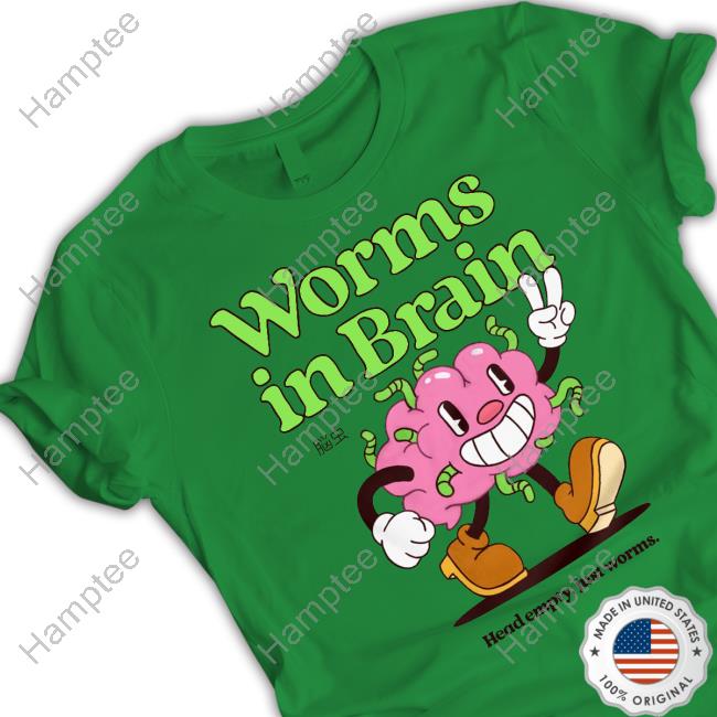 Worms In Brain Head Empty Just Worms Hoodied Sweatshirt Worms In Brain Head Empty Just Worms Hoodied Sweatshirt