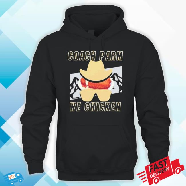 Deion Sanders Coach Parm We Chicken Hoodie Sweatshirt Deion Sanders Coach Parm We Chicken Hoodie Sweatshirt