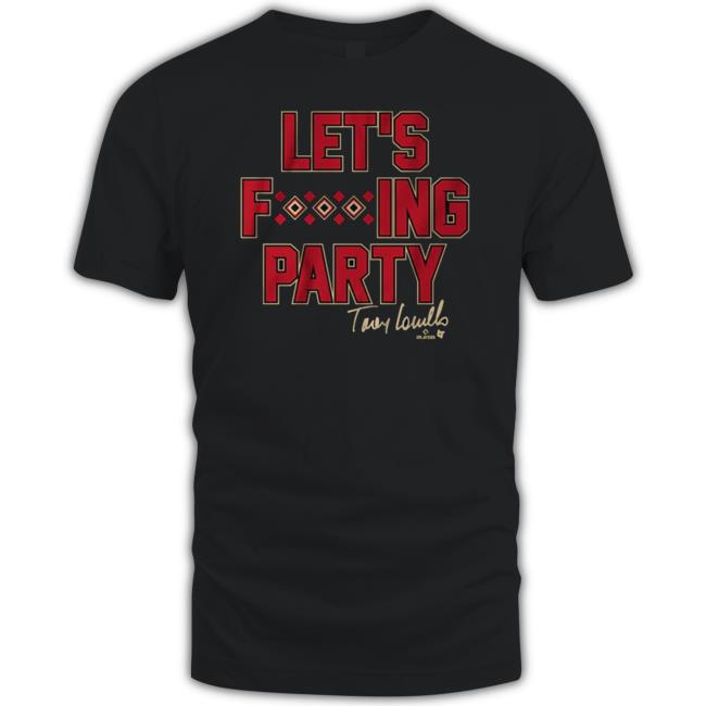 Breaking T Store Torey Lovullo Let's Party Shirts Breaking T Store Torey Lovullo Let's Party Shirts
