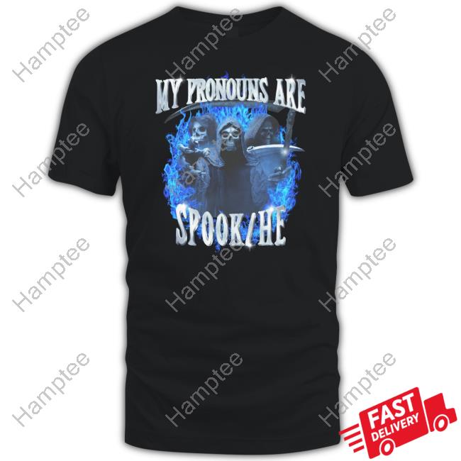 Gotfunnymerch My Pronouns Are Spook/He T Shirt
