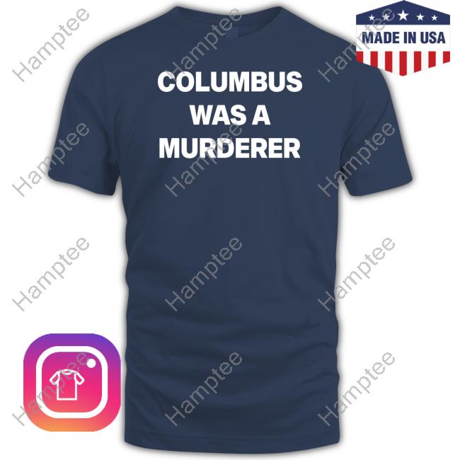 Iamyesyouareno Columbus Was A Murderer Hoodie
