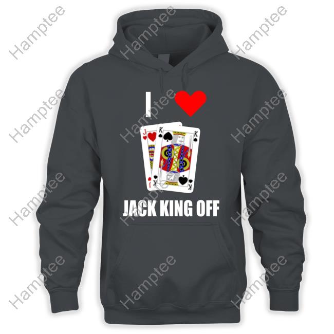Pokerflow I Love Jack King Off T Shirt