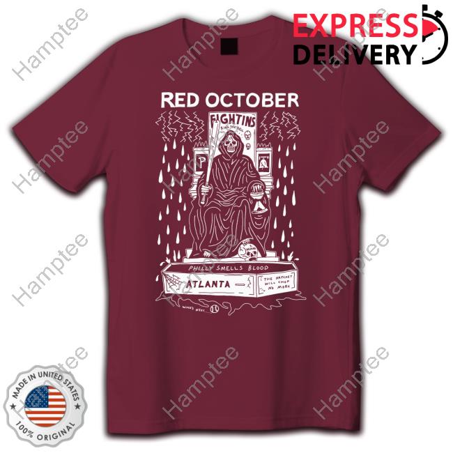 Heavyslime Red October Fightins Ring The Bell Philly Smells Blood Atlanta T Shirt